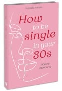 How to be single in your 30s - Vanessa Rappa