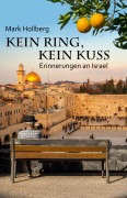 Cover-Bild zum Titel 'Kein Ring, kein Kuss' von 'Mark Hollberg'