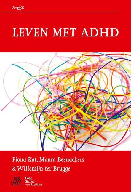 Leven Met ADHD - F. Kat, M. Beenackers, W. Brugge