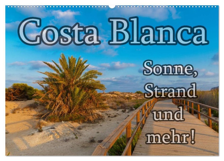 Costa Blanca - Sonne, Strand und mehr (Wandkalender 2025 DIN A2 quer), CALVENDO Monatskalender - Jörg Sobottka