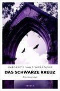 Cover-Bild zum Titel 'Das Schwarze Kreuz' von 'Margarete von Schwarzkopf'