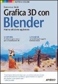Grafica 3D con Blender - Francesco Siddi