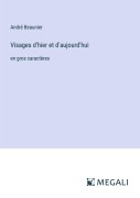 Cover-Bild zum Titel 'Visages d'hier et d'aujourd'hui' von 'André Beaunier'