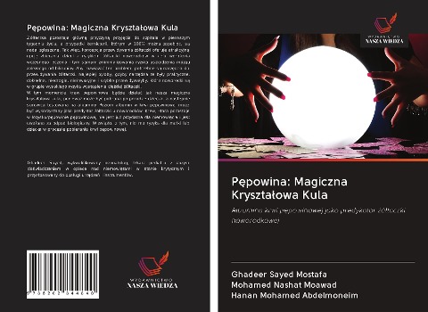 P¿powina: Magiczna Kryszta¿owa Kula - Ghadeer Sayed Mostafa, Mohamed Nashat Moawad, Hanan Mohamed Abdelmoneim