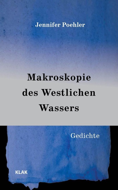 Makroskopie des Westlichen Wassers - Jennifer Poehler