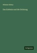 Cover-Bild zum Titel 'Das Erlebnis und die Dichtung' von 'Wilhelm Dilthey'