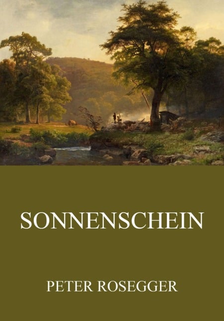 Sonnenschein - Peter Rosegger