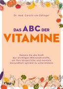 Das ABC der Vitamine - Carolin von Edlinger