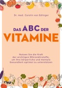 Cover-Bild zum Titel 'Das ABC der Vitamine' von 'Carolin von Edlinger'