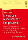 Erwerb von Modellierungskompetenzen - Susanne Brand