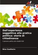 Cover-Bild zum Titel 'Dall'esperienza soggettiva alla pratica politica: storie di cittadinanza' von 'Nina Soalheiro'