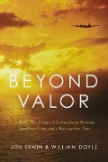 Cover-Bild zum Titel 'Beyond Valor' von 'Jon Erwin, William Doyle'