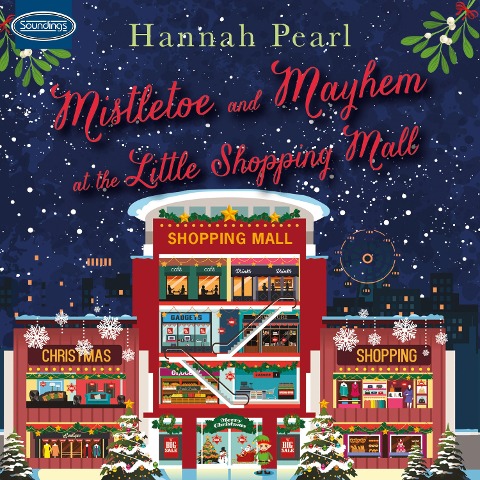 Mistletoe and Mayhem at the Little Shopping Mall - Hannah Pearl