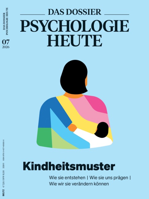 DAS DOSSIER Psychologie Heute: Kindheitsmuster - 