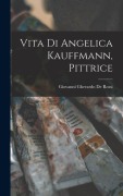 Cover-Bild zum Titel 'Vita di Angelica Kauffmann, pittrice' von ''