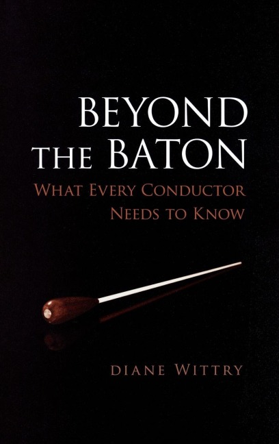 Beyond the Baton - Diane Wittry