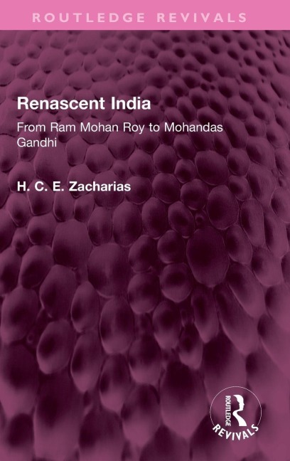 Renascent India - H. C. E. Zacharias