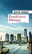 Cover-Bild zum Titel 'Frankfurter Blutspur' von 'Dieter Aurass'