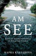 Cover-Bild zum Titel 'Am See' von 'Kapka Kassabova'
