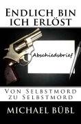 Cover-Bild zum Titel 'Endlich bin ich erlöst' von 'Michael Bübl'