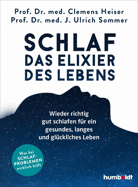 Schlaf - Das Elixier des Lebens - Ulrich Sommer, Clemens Heiser