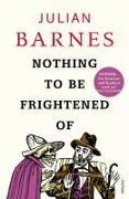 Cover-Bild zum Titel 'Nothing to be Frightened Of' von 'Julian Barnes'