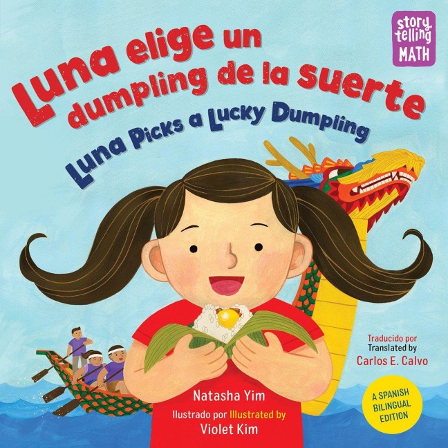 Luna Elige Un Dumpling de la Suerte / Luna Picks a Lucky Dumpling (Spanish-English Bilingual Edition) - Natasha Yim