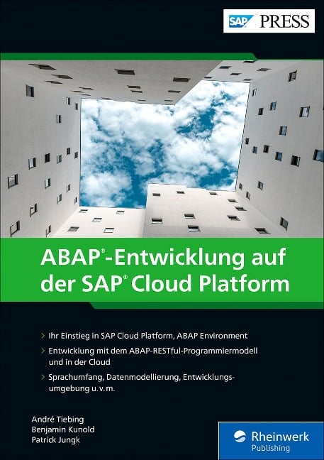 ABAP-Entwicklung auf der SAP Cloud Platform - André Tiebing, Benjamin Kunold, Patrick Jungk