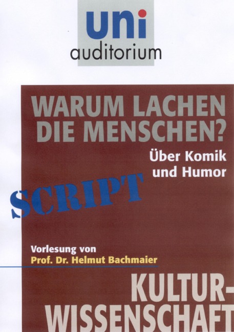 Warum lachen die Menschen? - Helmut Bachmaier