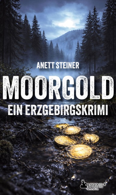 Moorgold - Ein Erzgebirgskrimi - Anett Steiner