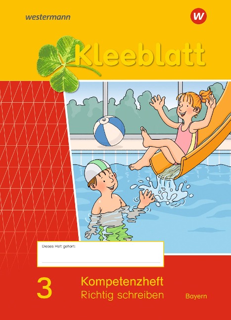 Kleeblatt. Das Sprachbuch 3. Kompetenzheft Richtig Schreiben. Bayern - 