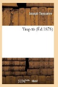 Cover-Bild zum Titel 'Trop Tôt' von 'Teysseire-J'