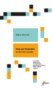 Cover-Bild zum Titel 'Idee per rimandare la fine del mondo. L'identità esemplare di un piccolo popolo per il futuro delle società umane' von 'Ailton Krenak'