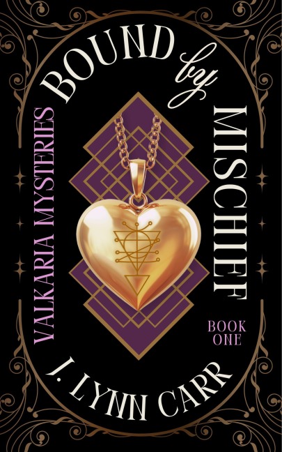 Bound By Mischief (Valkaria Mysteries, #1) - J. Lynn Carr