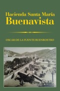 Cover-Bild zum Titel 'Hacienda Santa María Buenavista' von 'Oscar de la Fuente Buenrostro'