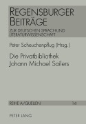 Cover-Bild zum Titel 'Die Privatbibliothek Johann Michael Sailers' von ''