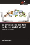 Cover-Bild zum Titel 'La circolazione dei doni nelle reti sociali virtuali' von 'Maíra Moraes'