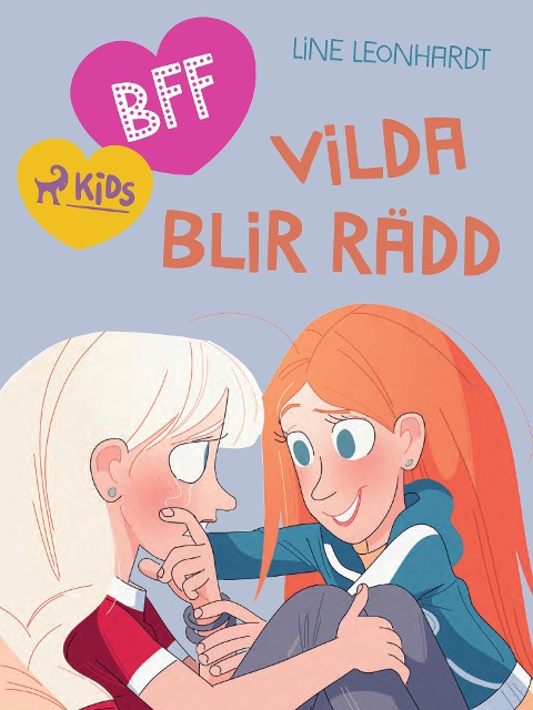 BFF - Vilda blir rädd - Line Leonhardt