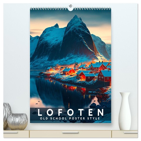 Lofoten - Old School Poster Style (hochwertiger Premium Wandkalender 2025 DIN A2 hoch), Kunstdruck in Hochglanz - Val Thoermer