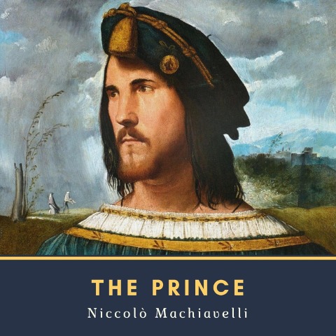 The Prince - Niccolò Machiavelli