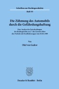 Cover-Bild zum Titel 'Die Zähmung des Automobils durch die Gefährdungshaftung.' von 'Olaf von Gadow'