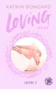 Cover-Bild zum Titel 'Loving more' von 'Katrin Bongard'