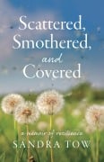 Cover-Bild zum Titel 'Scattered, Smothered, and Covered' von 'Sandra Tow'