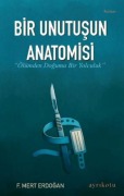 Cover-Bild zum Titel 'Bir Unutusun Anatomisi' von 'F. Mert Erdogan'