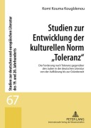 Cover-Bild zum Titel 'Studien zur Entwicklung der kulturellen Norm 'Toleranz'' von 'Komi Kouma Kougblenou'