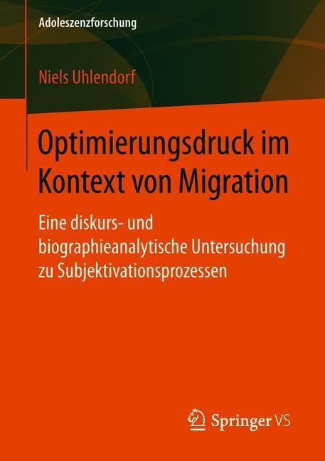 Optimierungsdruck im Kontext von Migration - Niels Uhlendorf