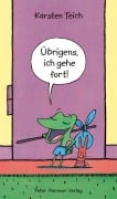 Cover-Bild zum Titel 'Übrigens, ich gehe fort!' von 'Karsten Teich'