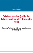 Cover-Bild zum Titel 'Existenz an der Quelle des Lebens und an den Toren der Hölle' von 'Martin Mitterer'