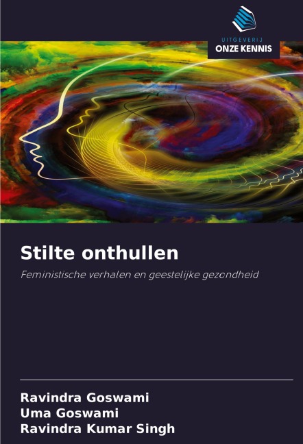 Stilte onthullen - Ravindra Goswami, Uma Goswami, Ravindra Kumar Singh
