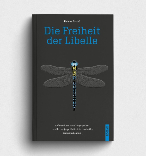 Die Freiheit der Libelle - Helene Mathà